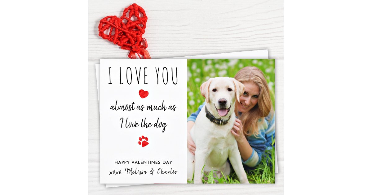 Funny I Love You Pet Photo Dog Valentines Day Holiday Card | Zazzle