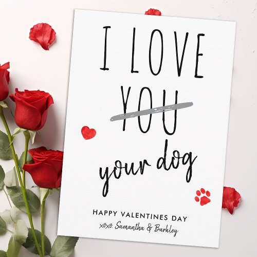 Funny I Love Your Dog Happy Valentines Day Holiday Card