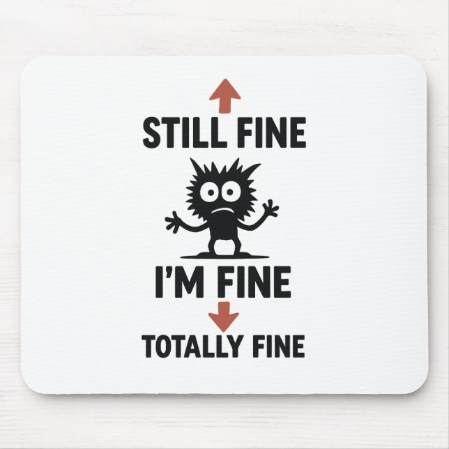Funny “I’m Fine” Arrows Cartoon  Mouse Pad (Front)