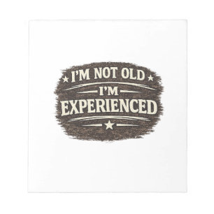 Funny "I’m Not Old — I’m Experienced" Vintage Notepad