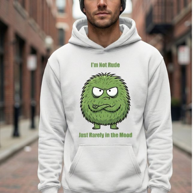 Funny ‘I’m Not Rude… I’m Just Rarely in the Mood’ Hoodie (Creator Uploaded)