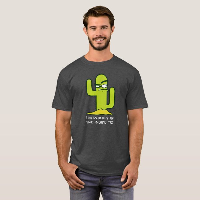 Funny I’m prickly on the inside too Cactus T-Shirt (Front Full)
