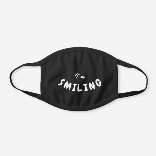 Funny Im smiling Quote Black and White Black Cotton Face Mask