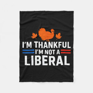 Funny I’m Thankful I’m Not A Liberal Vintage Thank Fleece Blanket