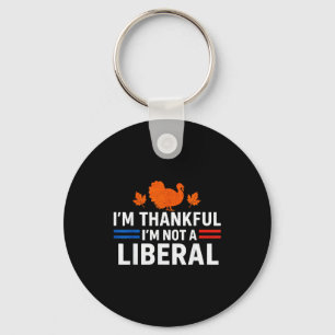 Funny I’m Thankful I’m Not A Liberal Vintage Thank Keychain