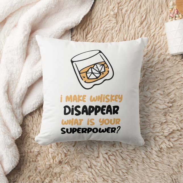 Funny I Make Whiskey Disappear Throw Pillow (Blanket)
