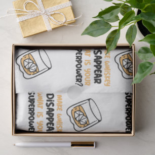 Funny I Make Whiskey Disappear Tissue Paper