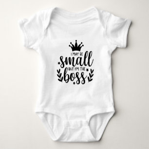 Funny I May Be Small But I'm The Boss Baby Bodysuit