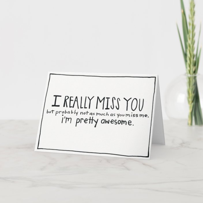 Funny I Miss You Card Missing You Card