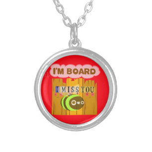 Funny I Miss You I am Bored Silver Plated Necklace