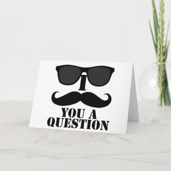 Funny I Moustache You A Question Black Sunglasses Card by MovieFun at Zazzle