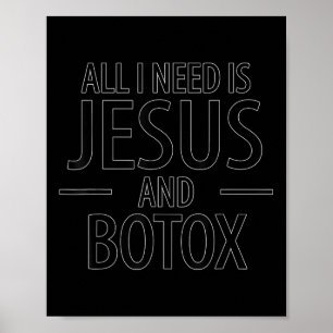 Funny I Need Is Jesus Botox Lip Filler Design Poster