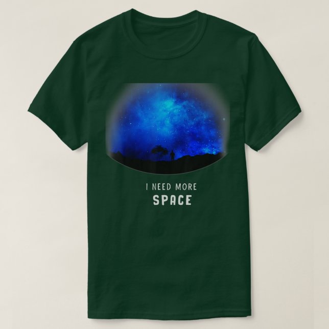 Funny I Need More Space Astronomy Galaxy Planet Ex T-Shirt (Design Front)