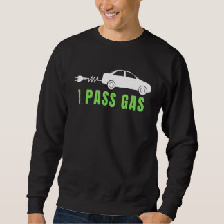 Funny I Pass Gas, Electric Car I Love EVs, Electri Sweatshirt