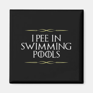 Funny I Pee In Swimming Pools Gag Novelty Graphic  Magnet