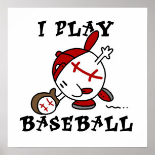 Funny I Play Baseball Tshirts and Gifts Poster