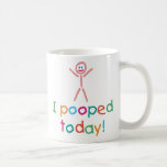 Funny I Pooped Today Mug<br><div class="desc">Stick figure - funny multicolor kids handwriting/drawing</div>