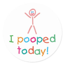 Funny I Pooped Today Sticker