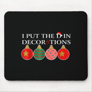 Funny I Put The D In Decorations Matching Couples Mouse Pad