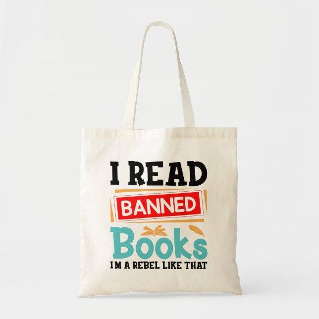 Funny I Read Banned Books Rebel Quote Tote Bag (Front)