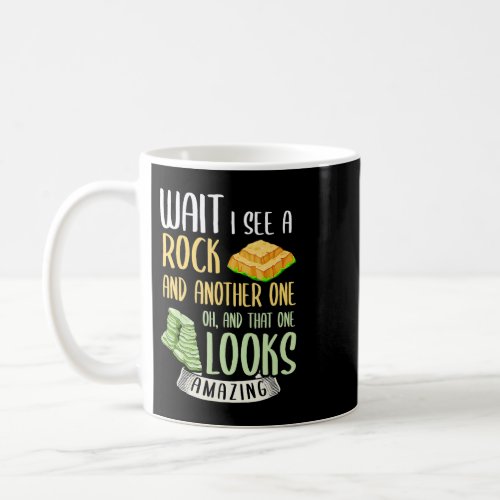 Funny I See Rock Geologist Geology Rock Collector  Coffee Mug