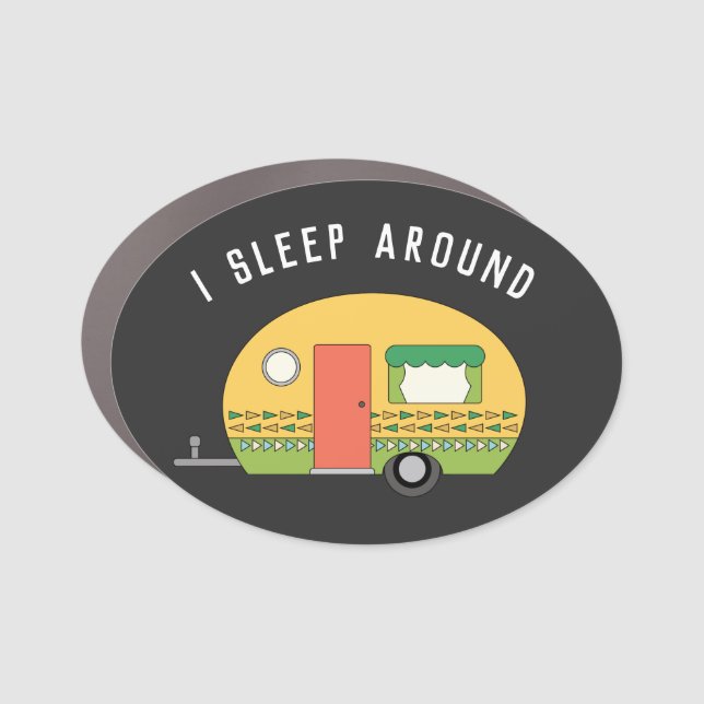 Funny I Sleep Around RV Camper  Car Magnet (Front)