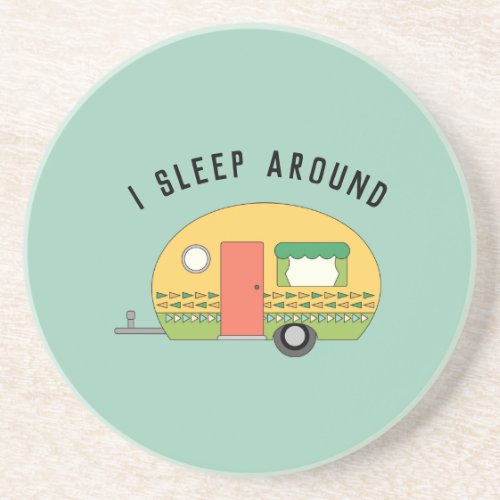 Funny I Sleep Around RV Camper  Coaster