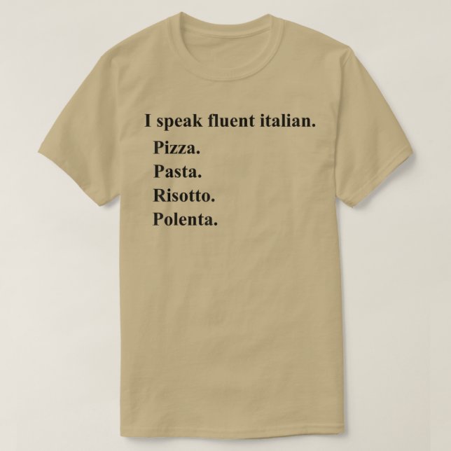 Funny I Speak Fluent Italian Food Lover Pizza Past T-Shirt (Design Front)
