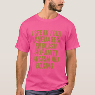 Funny I Speak Four Languages Boxing Humor Design T-Shirt