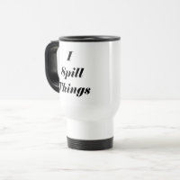 https://rlv.zcache.com/funny_i_spill_things_stainless_steel_travel_mug-re4bf9d49b1ea49b7ae0d1c09b7d53ca5_kz92z_200.jpg?rlvnet=1