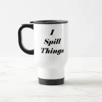 I Will Probably Spill This, Funny Kids Mug, Plastic or Ceramic 