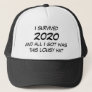 Funny I Survived 2020 and all I got was this Lousy Trucker Hat