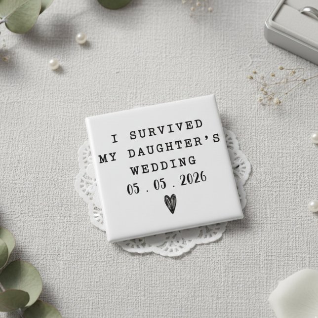 Funny I Survived My Daughter’s Wedding Quote Button (Creator Uploaded)