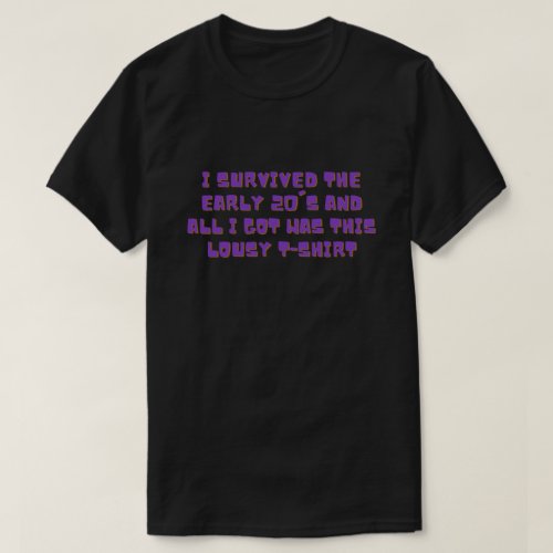 Funny I Survived The Early 20s New Year T_Shirt