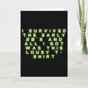 Funny I Survived The Early 20s New Year T Shirt Card