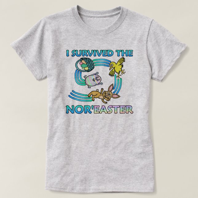 Funny I Survived the Nor'Easter Cute Easter Humor T-Shirt (Design Front)