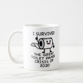 Funny I Survived Toilet Paper Crisis 2020 Gift Coffee Mug (Left)