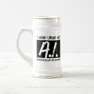 Funny I Think I Broke The AI ... Beer Stein