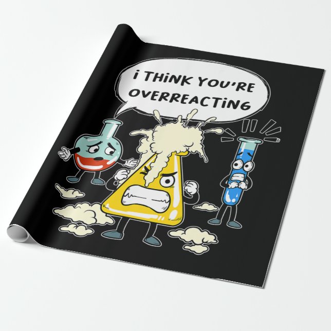 Funny I Think You're Overreacting Science Laborato Wrapping Paper (Unrolled)