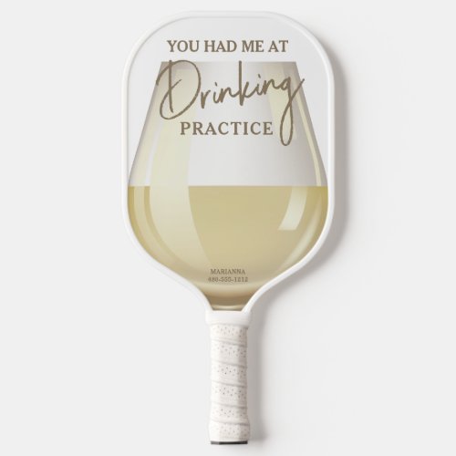 Funny I Thought You Said Drinking Practice Wine Pickleball Paddle