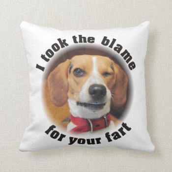 Funny I Took The Blame For Your Fart Beagle Pillow by WackemArt at Zazzle
