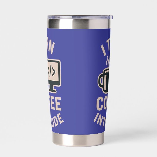 Funny I Turn Coffee Into Code Insulated Tumbler (Left)
