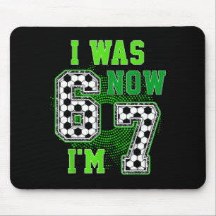 Funny I Was 6 Now I'm 7 Year Old Soccer 7th Birthd Mouse Pad