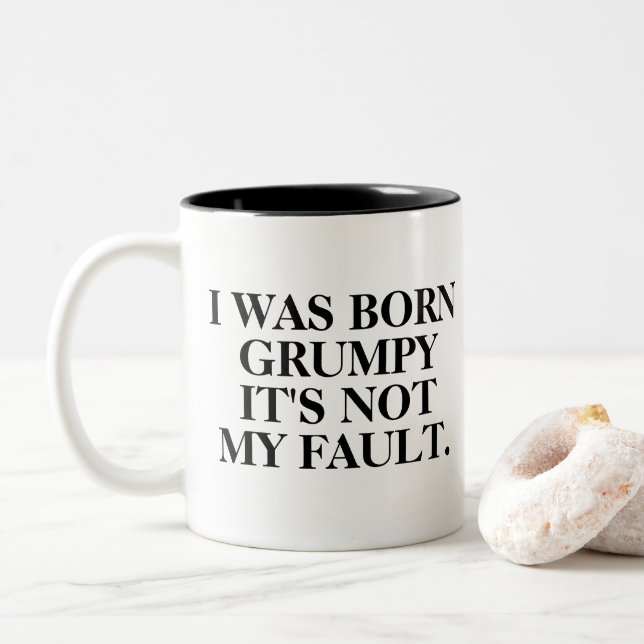Funny "I was born Grumpy" Morning Two-Tone Coffee Mug (With Donut)