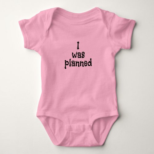 Funny I was Planned Pink Custom Baby Girl Baby Bodysuit