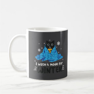 Funny I Wasn't Made For Winter Cute Cat Coffee Ani Mug