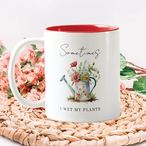Funny I Wet My Plants Two_Tone Coffee Mug