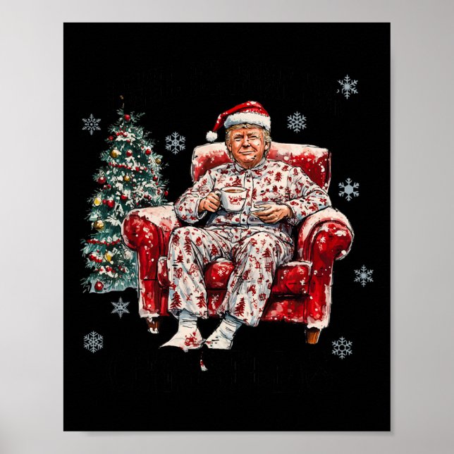 Funny I Will Be Home For Christmas Humorous Trump  Poster (Front)