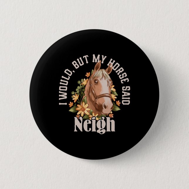 Funny “i Would  Button (Front)