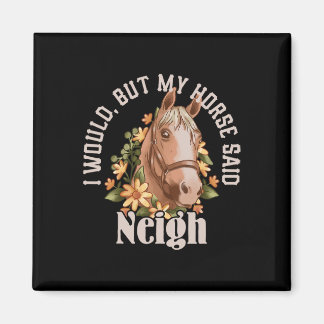 Funny “i Would Magnet